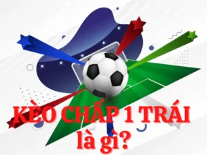 Hướng Dẫn Cách Chơi Kèo Chấp 1 Tại 7M Chi Tiết Cho Người Mới