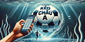 Hướng Dẫn Cách Chơi Kèo Châu Á Tại 7M Chi Tiết Dễ Hiểu Cho Người Mới