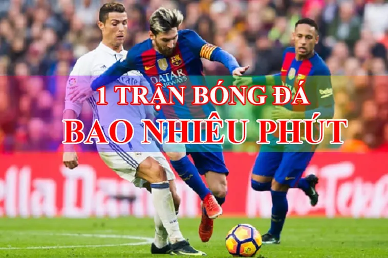 Tìm Hiểu Chi Tiết Thời Gian Trận Đấu Bóng Đá 90 Phút Và Các Mốc Quan Trọng